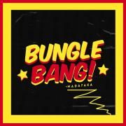 Bungle Bang!}