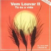 Vem Louvar II: Tu És a Vida