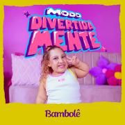 Bambolê (part. MC Divertida Maria Clara)
