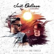 Just Believe (feat. Dizzy Clash) (Acoustic)