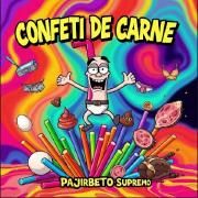 Capa do Álbum "CONFETI DE CARNE ", de Pajirbeto Supremo