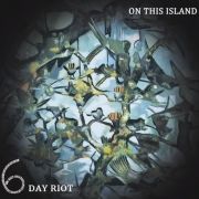 Capa do Álbum "On This Island", de 6 Day Riot
