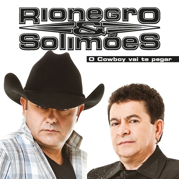 O Cowboy Vai Te Pegar | Álbum de Rionegro e Solimões - LETRAS.MUS.BR