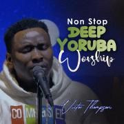 Deep Yoruba Worship Medley}