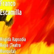 Ríspida Rapsodia Regia (Teatro Blanquita)