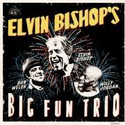 Elvin Bishop's Big Fun Trio}