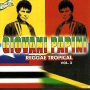 Capa do Álbum "Reggae Tropical Vol. 3", de Giovani Papini