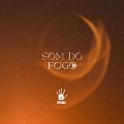 Capa do Single/EP "Som do Fogo", de Ministério Filhos da Mão Direita -FMD