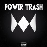 Power Trash}