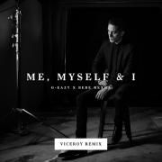 Me, Myself & I (Viceroy Remix)}