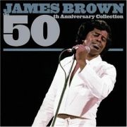 James Brown: the 50Th Anniversary Collection}