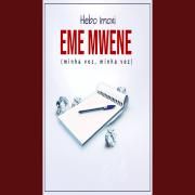 Eme Mwene (Minha Voz, Minha Vez)