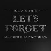 Let's Forget All The Things That We Say}