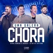 Uma Galera Chora (Ao Vivo) (part. Zé Neto e Cristiano)}