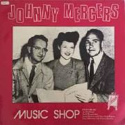 Johnny Mercer's Music Shop
