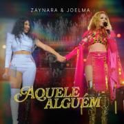 Capa do Single/EP "Aquele Alguém (Ao Vivo) (part. Zaynara)", de Joelma