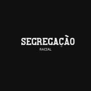 Segregação Racial}