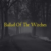 Ballad Of The Witches