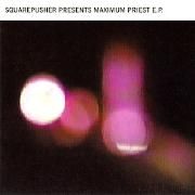 Maximum Priest E.P.}