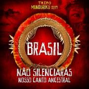 Brasil, Não Silenciarás Nosso Canto Ancestral }