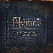 Hymns: Take The World, But Give me Jesus