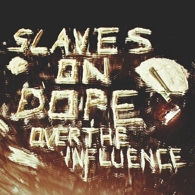 Portada del álbum "Over the Influence", de Slaves on Dope