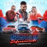 Rolê Diferenciado, Temp. #3 (part. Lucas Lucco e ZAAC) (Ao Vivo)}