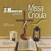 Os Monarcas Cantam a Missa Crioula