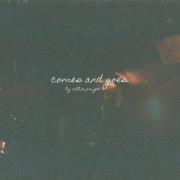 Comes and Goes}