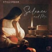 Capa do Single/EP "Silence And Me", de Still Crash