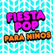 Fiesta Pop Para Niños