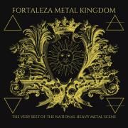 Fortaleza Metal Kingdom - The Very Best Of National Heavy Metal Scene}