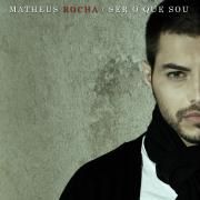 Capa do Álbum "Ser o Que Sou", de Matheus Rócha