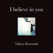 Portada de Álbum "i belive in you", de Takaya Kawasaki