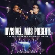Invisível, Mas Presente (Ao Vivo) (part. Misaías Oliveira)}