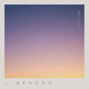 Capa do Single/EP "A Bênção (part. Renato Mimessi e Ana Paula Rocha)", de Central MSC