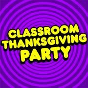 Classroom Thanksgiving Party}