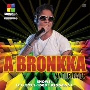 CD MATURIDADE - A BRONKKA