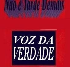 Não É Tarde Demais - Voz da Verdade - VAGALUME