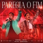 Parecia o Fim (part. Gabriel Brito)}