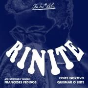 Rinite (Pop Muzik) (Apresentando também 'Franceses Fedidos', 'Coice Nozovo' e 'Queimar o Leite')