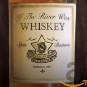 If The River Was Whisky 