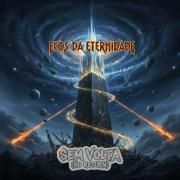 Capa do Álbum "Ecos Da Eternidade", de Sem Volta (No Return)