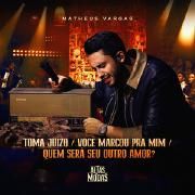 Tome Juízo / Você Marcou Pra Mim / Quem Será Seu outro Amor?}