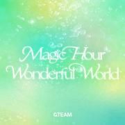 Capa do Single/EP "Magic Hour / Wonderful World", de &TEAM