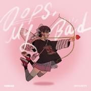 Capa do Single/EP "Oops, My Bad (From "Operation: True Love")", de FIFTY FIFTY