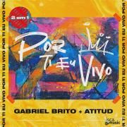Portada de Sencillo/EP "Por Ti Eu Vivo (part. Gabriel Brito)", de AtituD