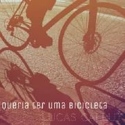 Queria Ter Uma Bicicleta}