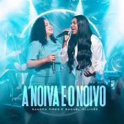 A Noiva e o Noivo (part. Raquel Olliver)}