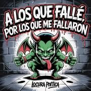 A los que fallé, por los que me fallaron.}